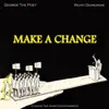 Make a Change - Single album lyrics, reviews, download