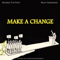 Make a Change - Single by Richy Diamonds & George the Poet album reviews, ratings, credits