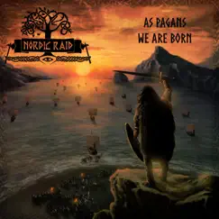 As Pagans We Are Born - Single by Nordic Raid album reviews, ratings, credits
