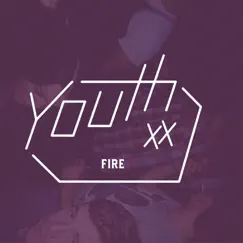 Fire - Single by Youthxx album reviews, ratings, credits