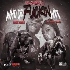 Who Dey F****n' wit - Single (feat. Rocky Badd) - Single by Low Down album reviews, ratings, credits