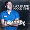 Can't Get Away from a Good Time - Single album lyrics, reviews, download