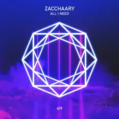 All I Need - Single by Zacchaary album reviews, ratings, credits