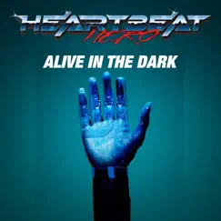 Alive in the Dark by HeartBeatHero, Type-A & Embers album reviews, ratings, credits