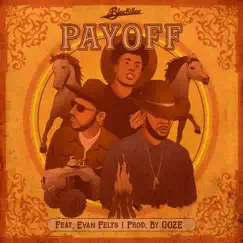 Payoff (feat. Evan Felts & GOZÉ) - Single by Blackillac album reviews, ratings, credits