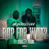 Rap for Wat? - Single (feat. Marley Young) - Single album lyrics, reviews, download