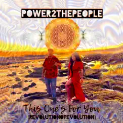This One's for You (RevolutionofEvolution) - Single by Power2thePeople album reviews, ratings, credits