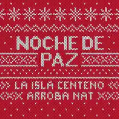 Noche de Paz - Single by La Isla Centeno & Arroba Nat album reviews, ratings, credits