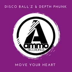 Move Your Heart - Single by Disco Ball'z & Depth Phunk album reviews, ratings, credits