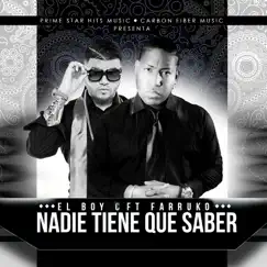 Nadie Tiene Que Saber (feat. Farruko) - Single by El Boy C album reviews, ratings, credits