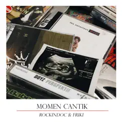 Momen Cantik - Single by FRIKI & Rockin Doc album reviews, ratings, credits