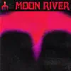 Moon River - Single album lyrics, reviews, download
