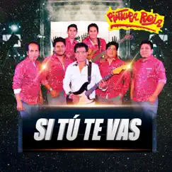 Si Tú Te Vas by Pintura Roja album reviews, ratings, credits