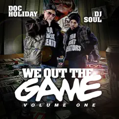 We Out the Game by Doc Holiday album reviews, ratings, credits