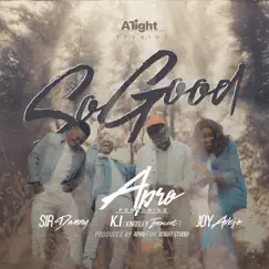 So Good (feat. Joy Adejo, Sir Danny & K.I) - Single by Apro album reviews, ratings, credits