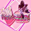 Fast Food song lyrics