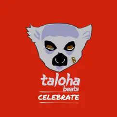 Celebrate - Single by Taloha Beats album reviews, ratings, credits
