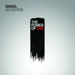 The Power of One by Israel Houghton album reviews, ratings, credits