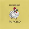 Tu Pollo - Single album lyrics, reviews, download