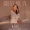 Count Me In - Single (feat. Keenan the First) - Single album lyrics, reviews, download