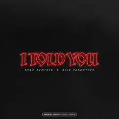 I Told You (feat. Rico Tarantino) - Single by Ryan Ramirez album reviews, ratings, credits