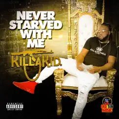 Never Starved With Me - Single by Killa Kid album reviews, ratings, credits