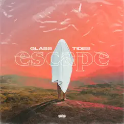 Escape - EP by Glass Tides album reviews, ratings, credits