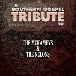 A Southern Gospel Tribute to the Mckameys & the Nelons by The Worship Crew album reviews, ratings, credits