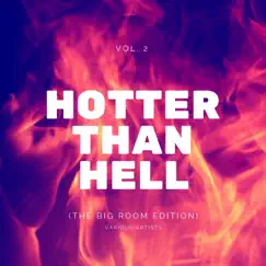 Hotter Than Hell (The Big Room Edition), Vol. 2 by Various Artists album reviews, ratings, credits
