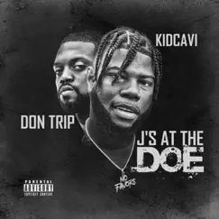 J's at Tha Doe (feat. Don Trip) - Single by Kidcavi album reviews, ratings, credits
