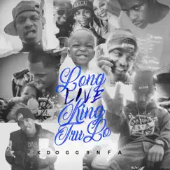 Long Live King TruLo by KDOGG BNFA album reviews, ratings, credits