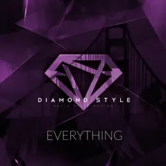 Everything - Single by Diamond Style album reviews, ratings, credits