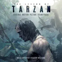 The Legend of Tarzan (Original Motion Picture Soundtrack) by Rupert Gregson-Williams album reviews, ratings, credits