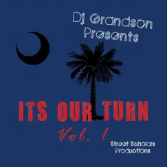 Dj Grandson Presents It's Our Turn, Vol. 1 - Single by Dj Grandson album reviews, ratings, credits