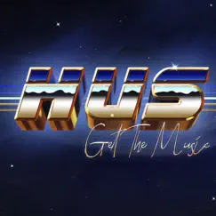 Get the Music - Single by Hus album reviews, ratings, credits