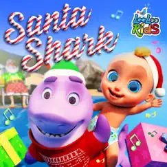 Santa Shark - Single by LooLoo Kids album reviews, ratings, credits