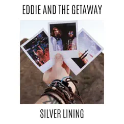 Silver Lining - Single by Eddie And The Getaway album reviews, ratings, credits
