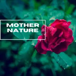 Mother Nature - Raining Season - Single by Natural Sounds Selections, Nature Sound Collection & Zen Sounds album reviews, ratings, credits