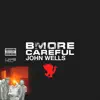 Bmore Careful - Single album lyrics, reviews, download