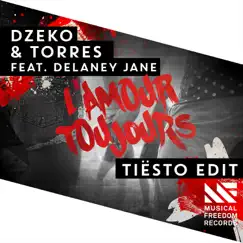 L'amour toujours (feat. Delaney Jane) [Tiësto Edit] - Single by Dzeko & Torres album reviews, ratings, credits