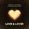Love & Lover (feat. Alina Eremia & Dominique Young Unique) - Single album lyrics, reviews, download