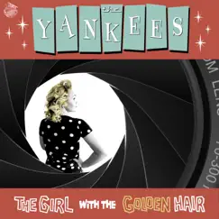 The Girl with the Golden Hair - Single by The Yankees album reviews, ratings, credits