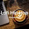 sleepwalker Sound Track “Lofi Hip Hop” album lyrics, reviews, download
