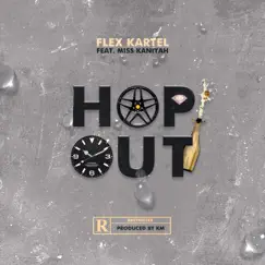 Hop Out (feat. Miss Kaniyah) Song Lyrics
