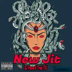 New Jit - Single by DJ Fame & Trae Till album reviews, ratings, credits
