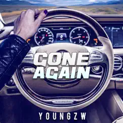 Youngzw Gone Again Song Lyrics