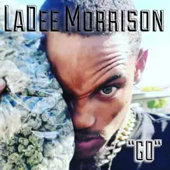 Go - Single by LaDee Morrison album reviews, ratings, credits