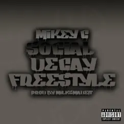 Social Decay Freestyle - Single by Mikey C album reviews, ratings, credits