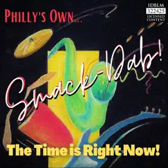 The Time Is Right Now (Remaster) [Live] by Philly's Own Smack Dab album reviews, ratings, credits