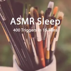 Asmr Sleep 12 (400 Triggers in 15 Mins) Song Lyrics